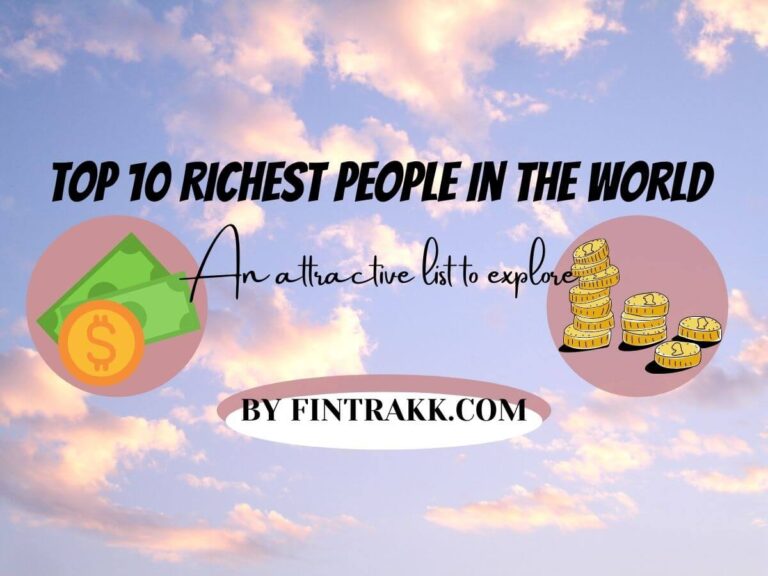 The Wealthiest Ten Individuals Worldwide